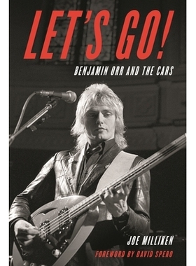 预订 Let’s Go!: Benjamin Orr and The Cars 我们出发！本杰明·奥尔和汽车: 9781538143186