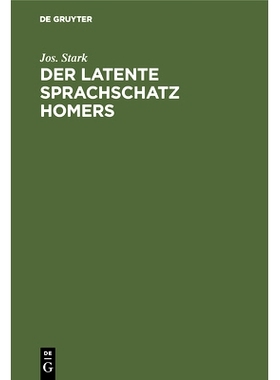 预订 Der latente Sprachschatz Homers: Eine Ergänzung zu den Homer-Wörterbüchern und ein Beitrag zur griechischen Lexi