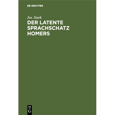 预订 Der latente Sprachschatz Homers: Eine Ergänzung zu den Homer-Wörterbüchern und ein Beitrag zur griechischen Lexi