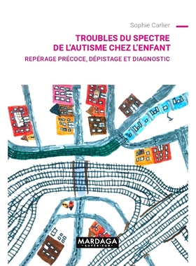预订 Troubles du spectre de l’autisme chez l’enfant : repérage précoce, dépistage et diagnostic 儿童自闭症谱系障碍