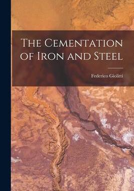 [预订]The Cementation of Iron and Steel 9781018016481