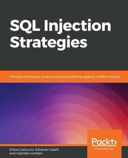 Strategies 预订 Injection modern 9781839215643 against Practical SQL old secure techniques attacks vulnerabilities