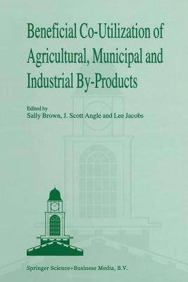 【预订】Beneficial Co-Utilization of Agricultural, Municipal and Industrial by-Products