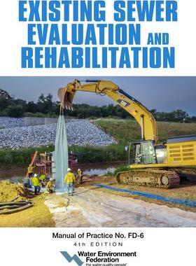 预订 Existing Sewer Evaluation and Rehabilitation, Mop Fd-6, 4th Edition
