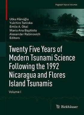 【预订】Twenty Five Years of Modern Tsunami Science Following the 1992 Nicaragua and Flores Island Tsunamis. Volum...