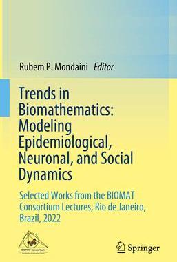 [预订]Trends in Biomathematics: Modeling Epidemiological, Neuronal, and Social Dynamics 9783031330490