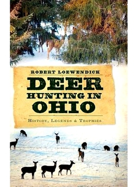 预订 Deer Hunting in Ohio: History, Legends & Trophies: 9781540223968
