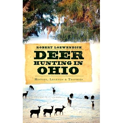 预订 Deer Hunting in Ohio: History, Legends & Trophies: 9781540223968