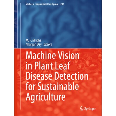 预订 Machine Vision in Plant Leaf Disease Detection for Sustainable Agriculture 用于可持续农业的植物叶片病害检测中的机器