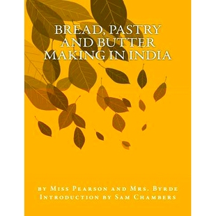 and Butter Making 预订 India Pastry 9781540745040 Bread