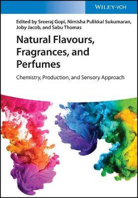 预订 Natural Flavours, Fragrances, and Perfumes - Chemistry, Production, and Sensory Approach