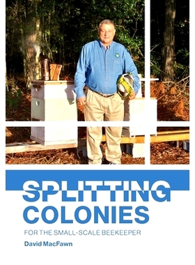 预订 Splitting Colonies for the Small-Scale Beekeeper: 9781914934445
