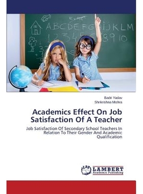 预订 Academics Effect On Job Satisfaction Of A Teacher 学者对影响工作满意度的老师: 9783659460081