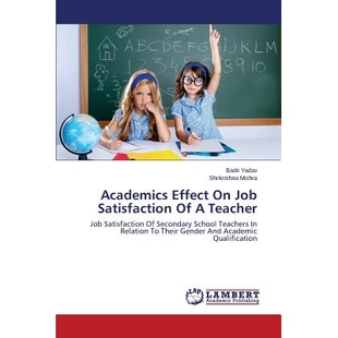 预订 Academics Effect On Job Satisfaction Of A Teacher 学者对影响工作满意度的老师: 9783659460081