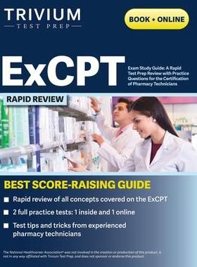 [预订]ExCPT Exam Study Guide: A Rapid Test Prep Review with Practice Questions for the Certification of Ph 9781637980194