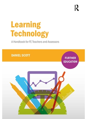 预订 Learning Technology: A Handbook for FE Teachers and Assessors 学习技术：高等教育教师和评估员手册: 9781912096930