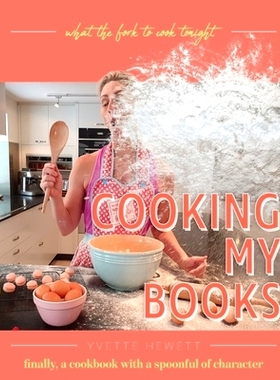 预订 Cooking My Books: What the fork to cook tonight: 9781922337269
