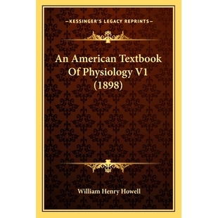 预订 An American Textbook Of Physiology V1 (1898): 9781168154422