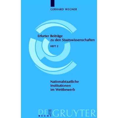 预订 Nationalstaatliche Institutionen im Wettbewerb: Wie funktionsfähig ist der Systemwettbewerb?: 9783899491463