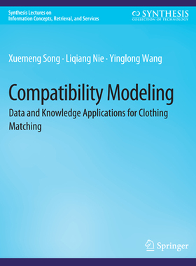 预订 Compatibility Modeling: Data and Knowledge Applications for Clothing Matching