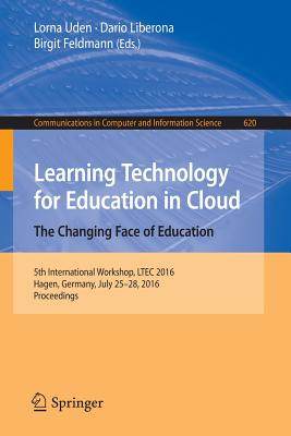 【预订】Learning Technology for Education in Cloud –  The Changing Face of Education