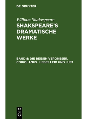 预订 Die beiden Veroneser. Coriolanus. Liebes Leid und Lust: 9783112667118