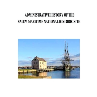 Maritime 9781514752289 History Site Historic National Salem the Administrative 预订