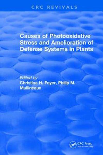 [预订]Causes of Photooxidative Stress and Amelioration of Defense Systems in Plants 9781315891354
