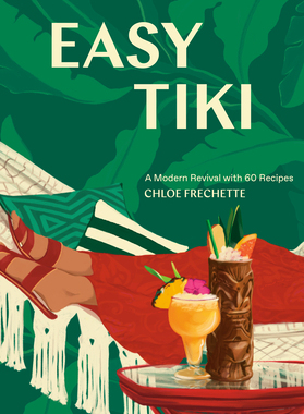 【预订】Easy Tiki: A Modern Revival with 60 Recipes