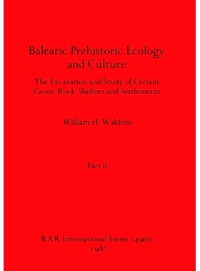 预订 Balearic Prehistoric Ecology and Culture, Part ii: 9781407392080