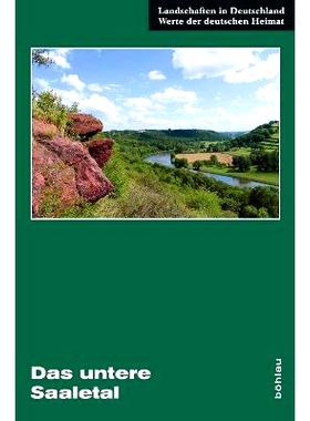 预订 Das untere Saaletal: Eine landeskundliche Bestandsaufnahme zwischen Halle und Bernburg 下萨勒河谷：哈勒和伯恩堡之间