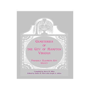 预订 Cemeteries of the City of Hampton, Virginia, Formerly Elizabeth City County