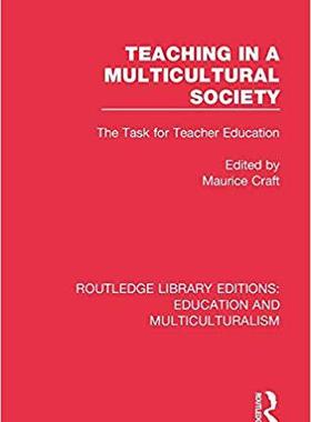 【预售】Teaching in a Multicultural Society: The Task for Teacher Education