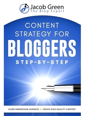 预订 Content Strategy For Bloggers Step-By-Step: 9781952502354