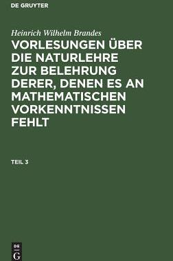 【预订】BRANDES: VORLES.ÜBER DIE NATURLEHRE T.3 9783111101989