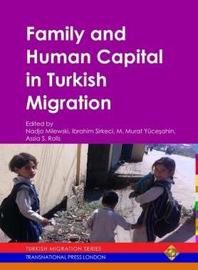 [预订]Family and Human Capital in Turkish Migration 9781910781180