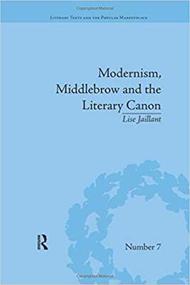 【预售】Modernism, Middlebrow and the Literary Canon