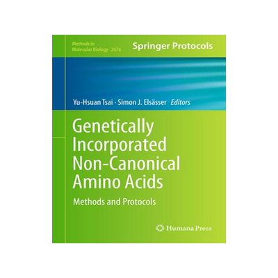 [预订]Genetically Incorporated Non-Canonical Amino Acids 9781071632505