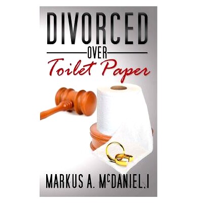预订 Divorced Over Toilet Paper: Practical, Foundational Building for Life After You Say I Do: 9781541136502