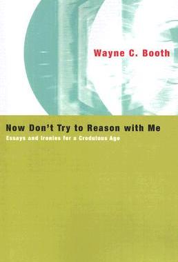 【预订】Now Don’t Try to Reason with Me 9780226065809