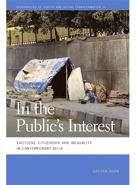 预订 In the Public’s Interest: Evictions, Citizenship, and Inequality in Contemporary Delhi 公众利益：当代印度公民中的