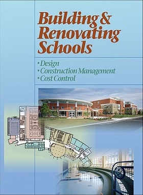预订 Building & Renovating Schools: Design, Construction Management, Cost Control (Fourth Edition) 建筑与装修学校：设计