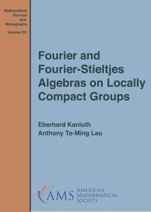 【预售】Fourier and Fourier-Stieltjes Algebras on Locally Compact Groups