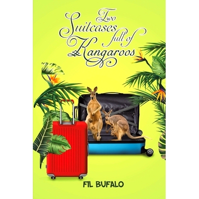 预订 Two Suitcases full of Kangaroos: 9781398447165