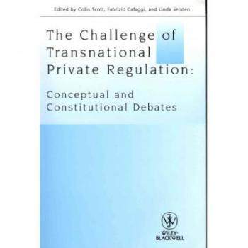 【预订】The Challenge of Transnational Private Regulation - Conceptual and Constitutional Debates