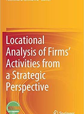 【预售】Locational Analysis of Firms’ Activities from a Strategic Perspective