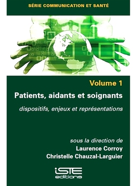 预订 Patients, aidants et soignants : dispositifs, enjeux et représentations 患者、护理人员和护理人员：系统、问题和陈述