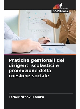 预订 Pratiche gestionali dei dirigenti scolastici e promozione della coesione sociale: 9786200695215