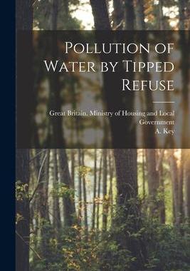 [预订]Pollution of Water by Tipped Refuse 9781015258426