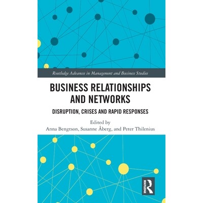 预订 Business Relationships and Networks: Disruption, Crises and Rapid Responses 商业关系与网络：中断、危机与快速响应: 9
